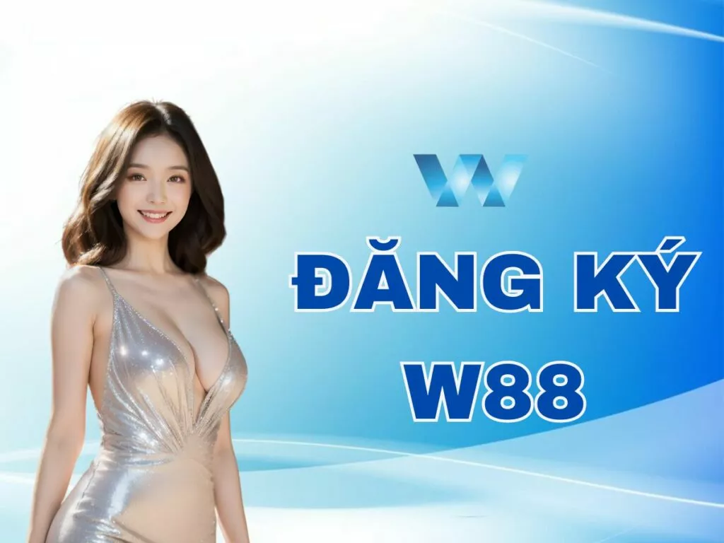Hướng dẫn đăng ký tài khoản W88 nhanh chóng