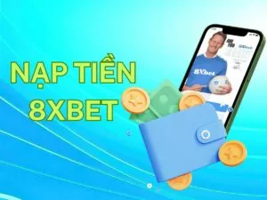 hướng dẫn cách nạp tiền vào tài khoản 8xbet