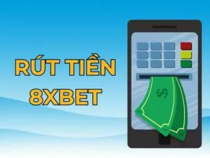 hướng dẫn các bước rút tiền 8xbet đảm bảo thành công