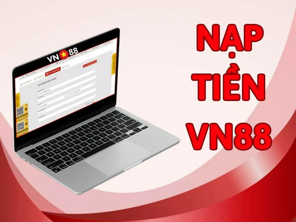 Hướng dẫn nạp tiền VN88 chi tiết nhất