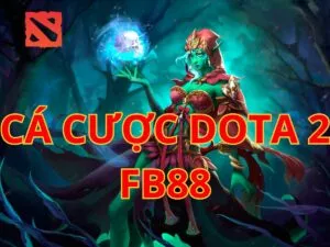 hướng dẫn chi tiết cách chơi cá cược dota 2 fb88