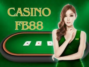 trải nghiệm casino trực tuyến fb88