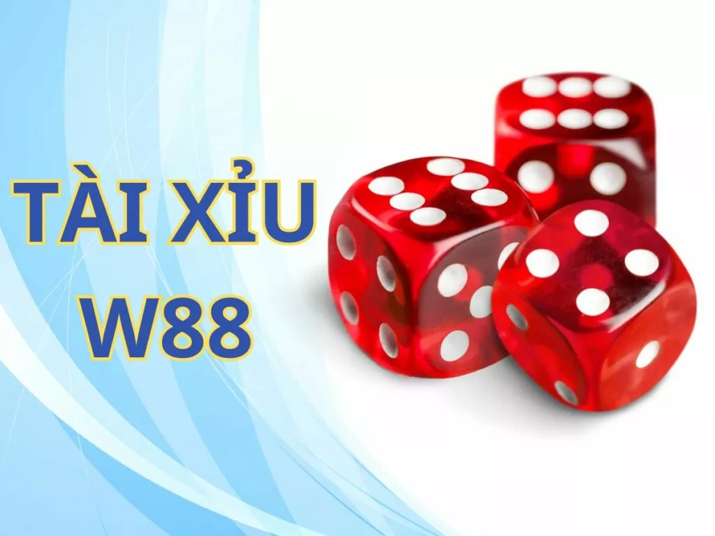 Hướng dẫn chơi tài xỉu W88 dễ dàng