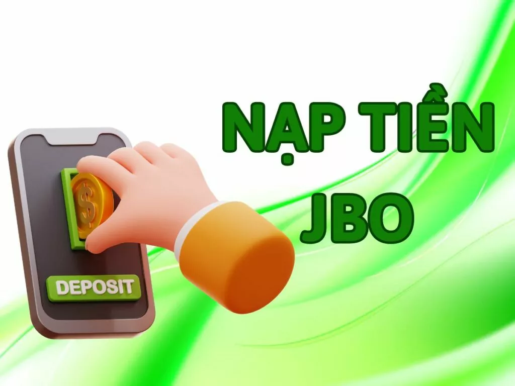 Hướng dẫn quy trình nạp tiền JBO