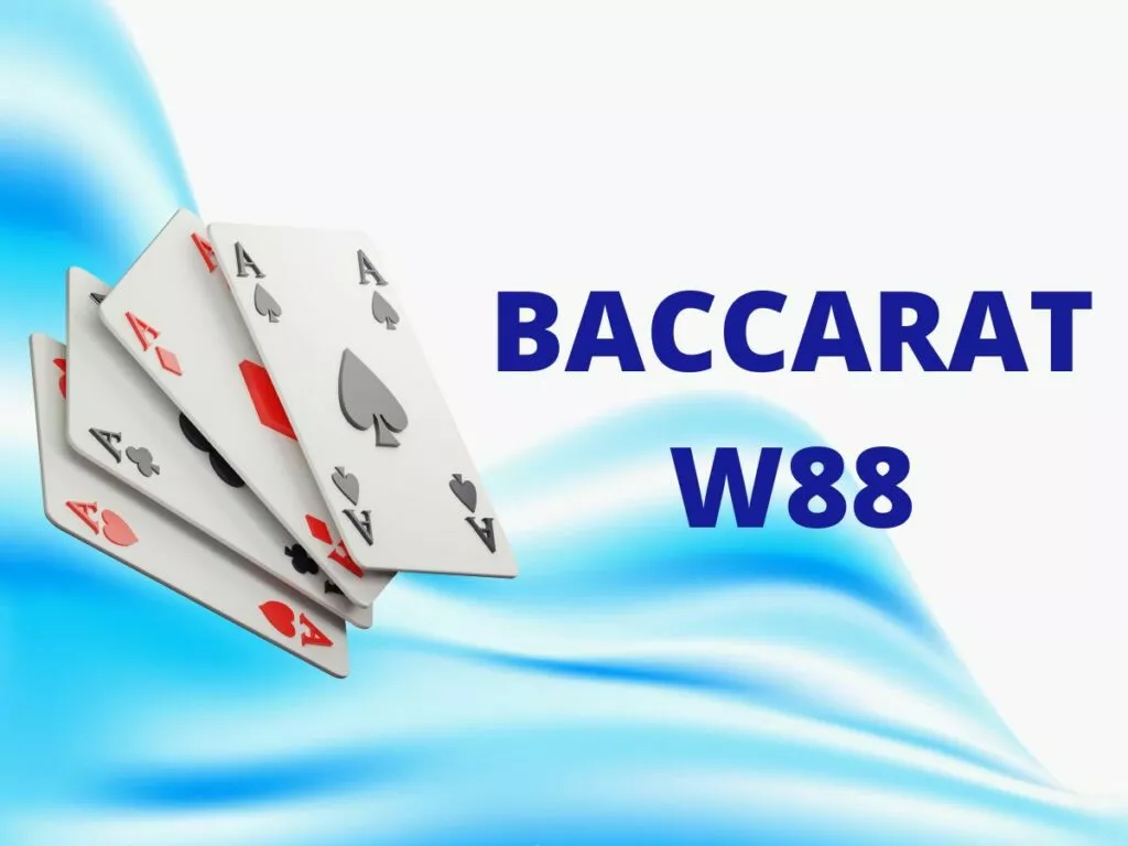 Hướng dẫn cách chơi Baccarat W88