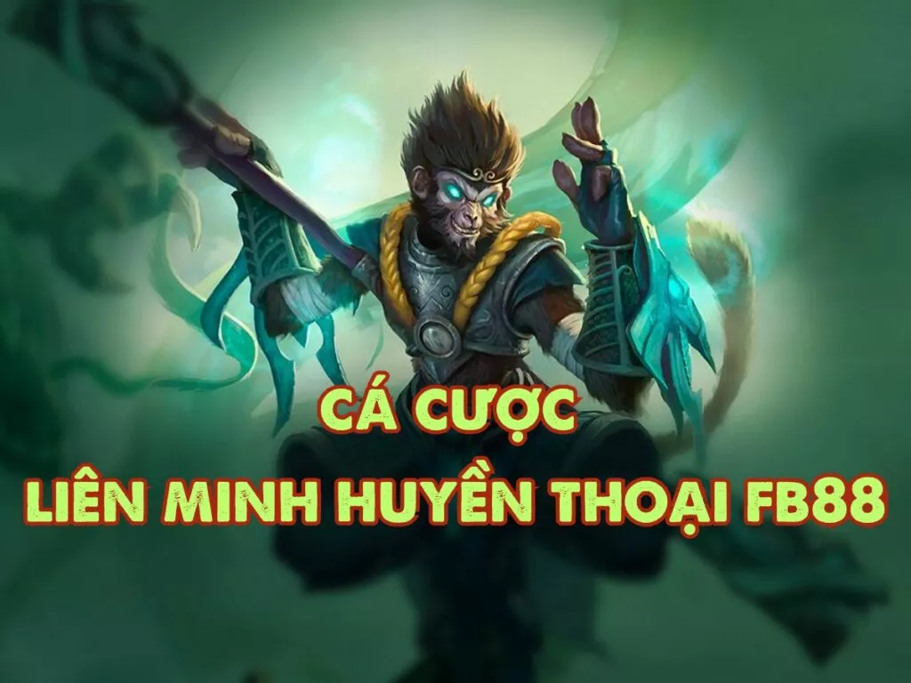 Hướng dẫn cách chơi cá cược Liên Minh Huyền Thoại FB88