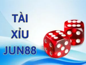hướng dẫn chi tiết cách chơi tài xỉu jun88