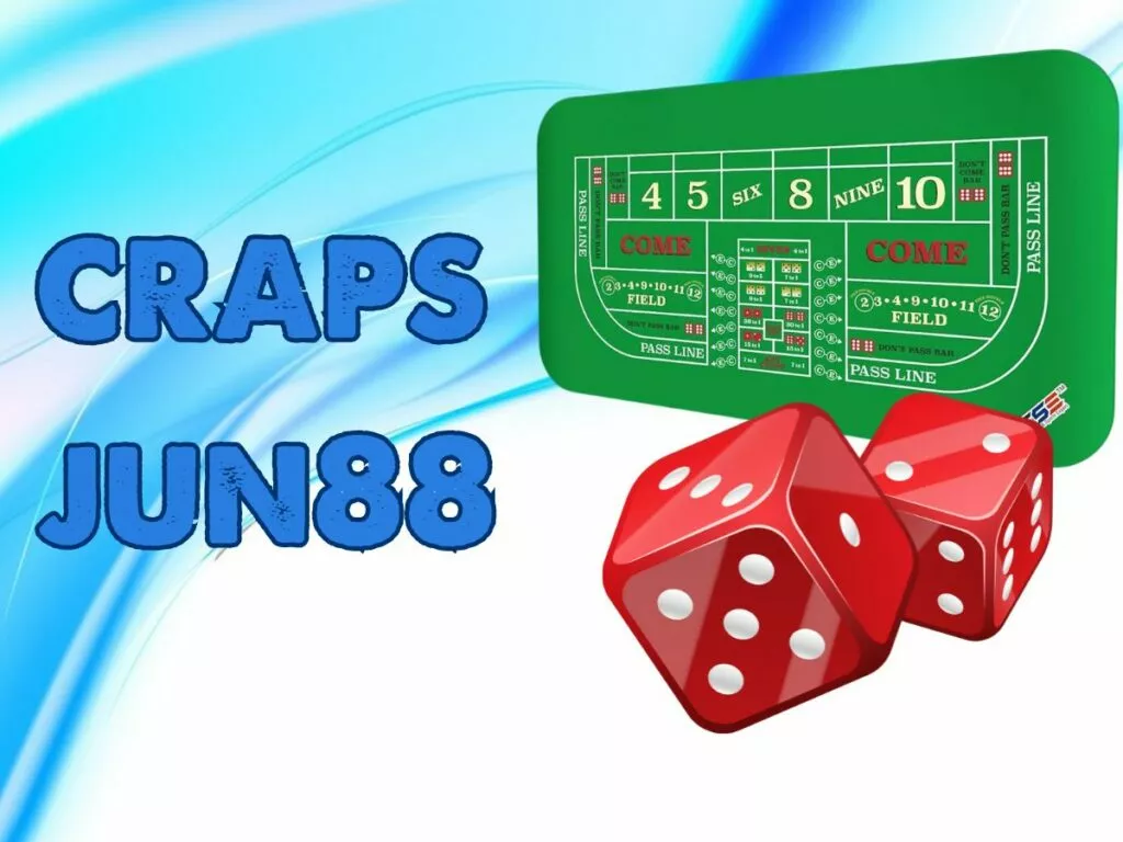 Cách chơi Craps Jun88 cho người mới