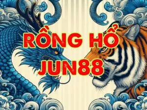 hướng dẫn chi tiết cách chơi rồng hổ jun88