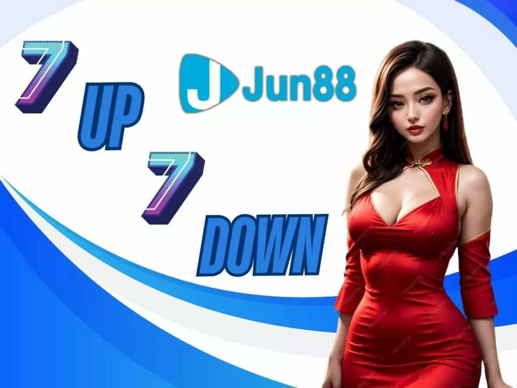 hướng dẫn cách chơi 7 up 7 down jun88