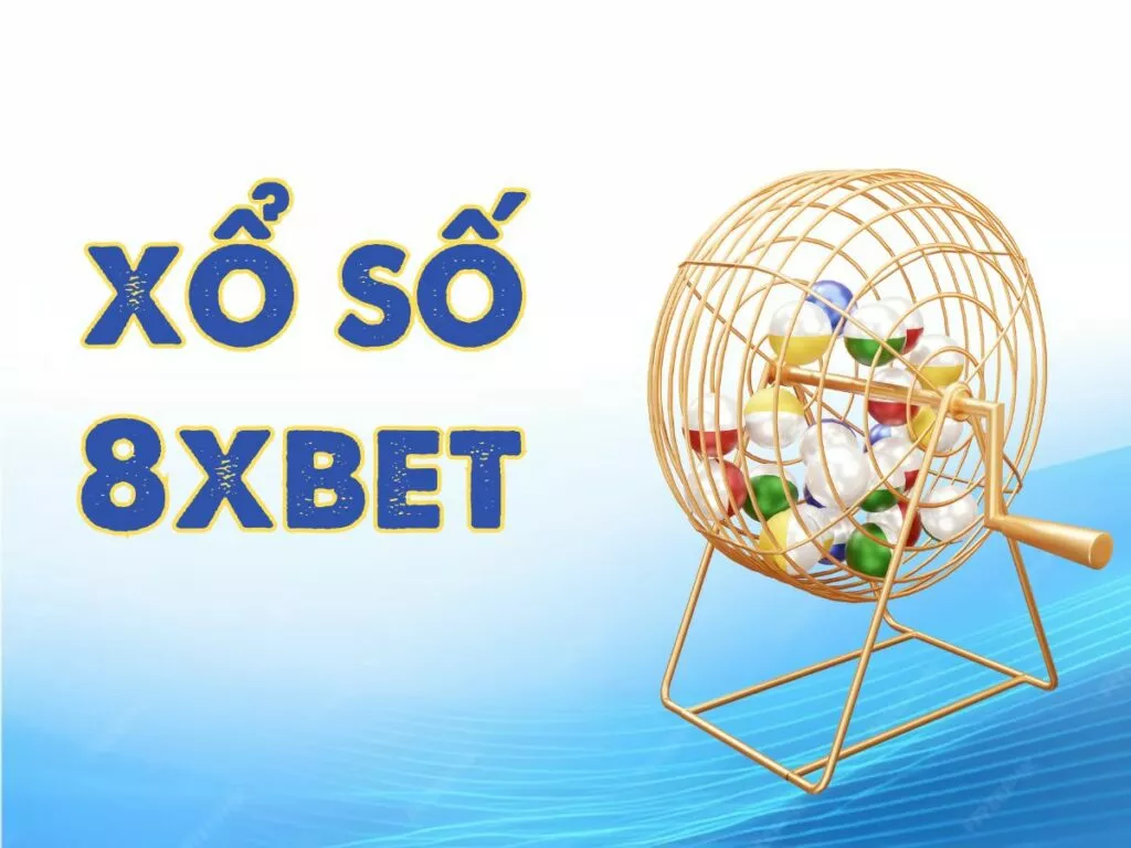 Khám phá sân chơi xổ số 8xbet