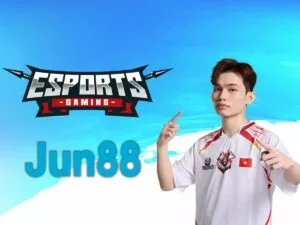 hướng dẫn cách chơi esport jun88