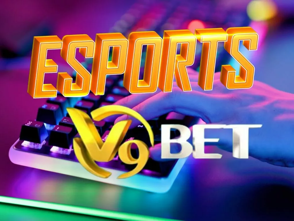 Tìm hiểu về sân chơi cá cược Esport V9bet
