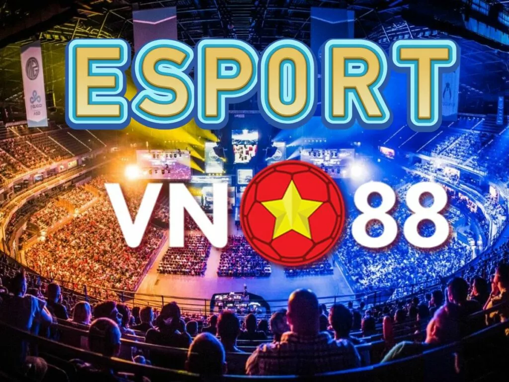 Sân chơi cá cược esport VN88