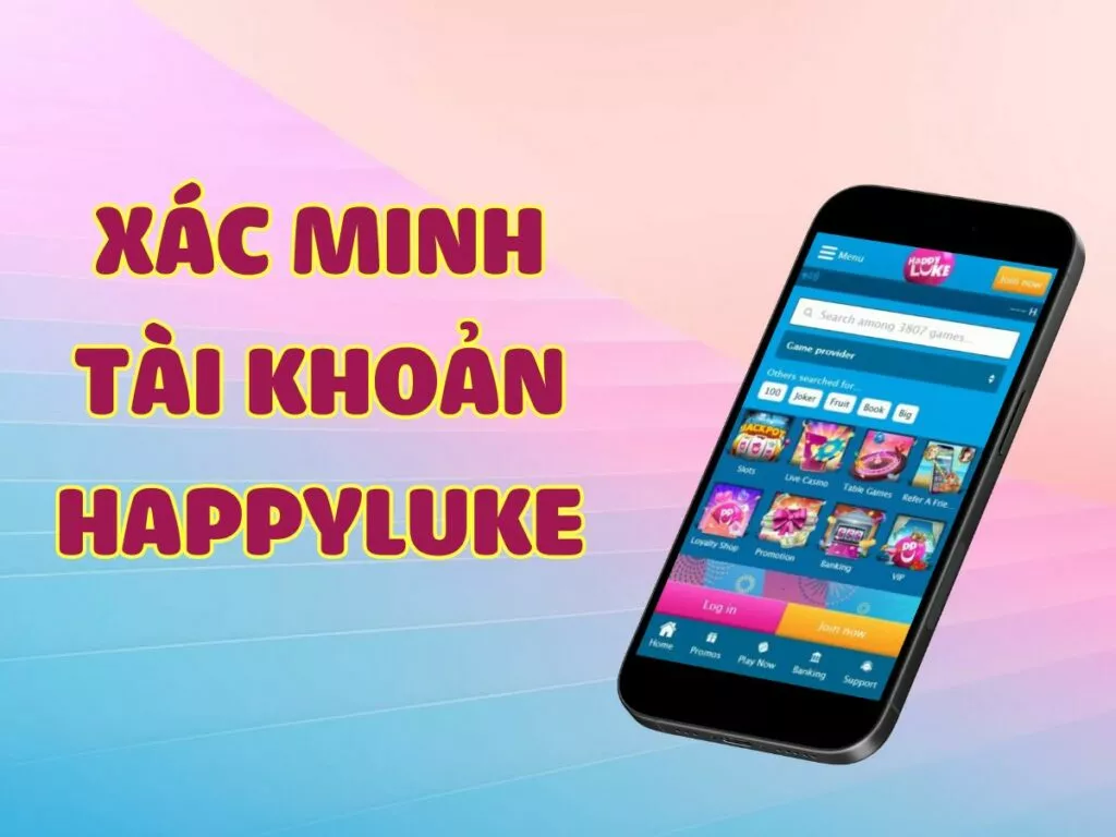 Hướng dẫn cách xác minh tài khoản Happyluke